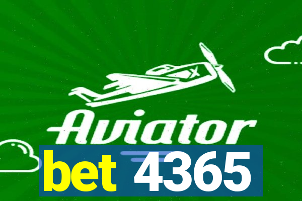 bet 4365